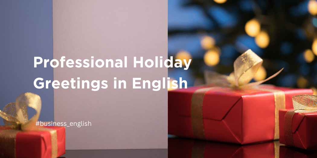 Holiday Greetings in English_Business English tips