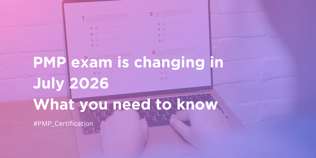 PMP exam is Changing in July 2026 - Certify now 